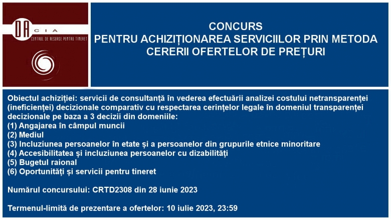 Concurs pentru servicii de consultanță în vederea efectuării analizei costului netransparenței (ineficienței) decizionale 
