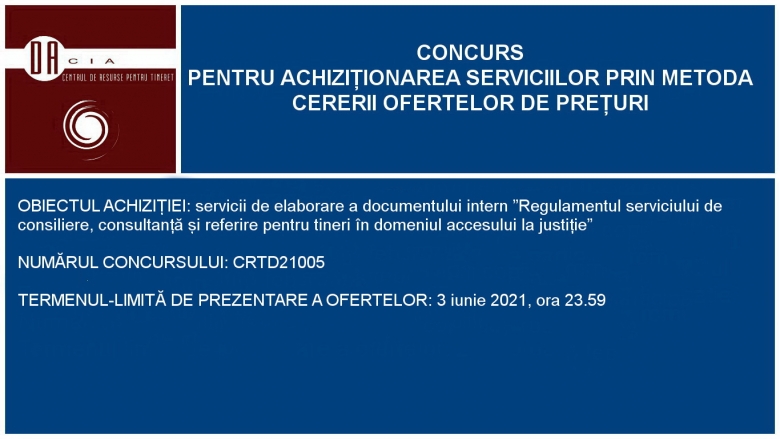 Termen extins: Concurs pentru elaborare a Regulamentului serviciului de consiliere, consultanță și referire pentru tineri în domeniul accesului la justiție