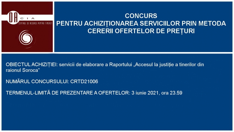 Termen extins: Concurs pentru elaborare a Raportului „Accesul la justiție a tinerilor din raionul Soroca”